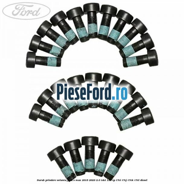 Surub prindere volanta Ford S-Max 2015-2023 2.0 TDCi 150 cp T7CI, T7CJ, T7CK, T7CL diesel