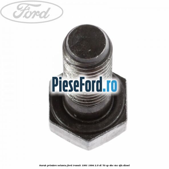 Surub prindere volanta Ford Transit 1991-1994 2.5 DI 70 cp Surub prindere volanta Ford Transit 1991-1994 2.5 DI 70 cp 4BC, 4CC, 4FA diesel