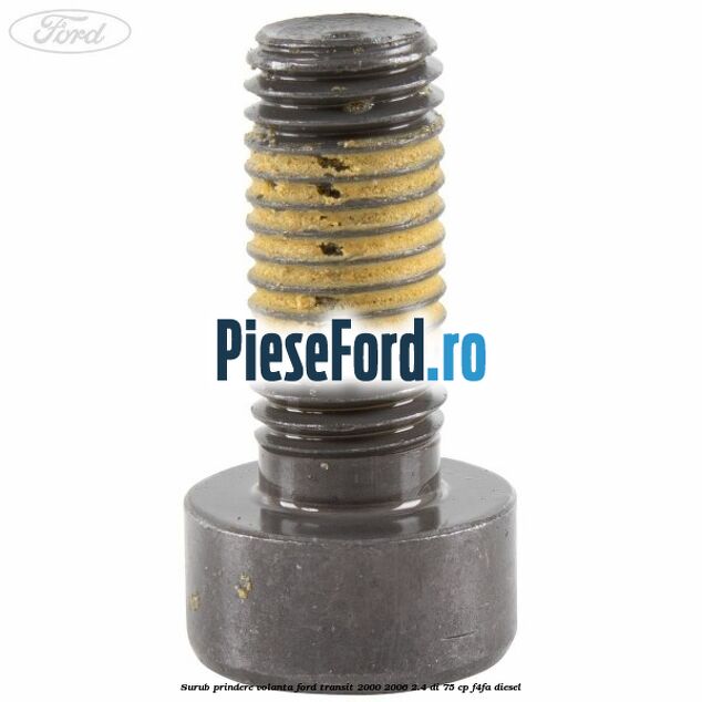 Surub prindere volanta Ford Transit 2000-2006 2.4 DI 75 cp F4FA diesel