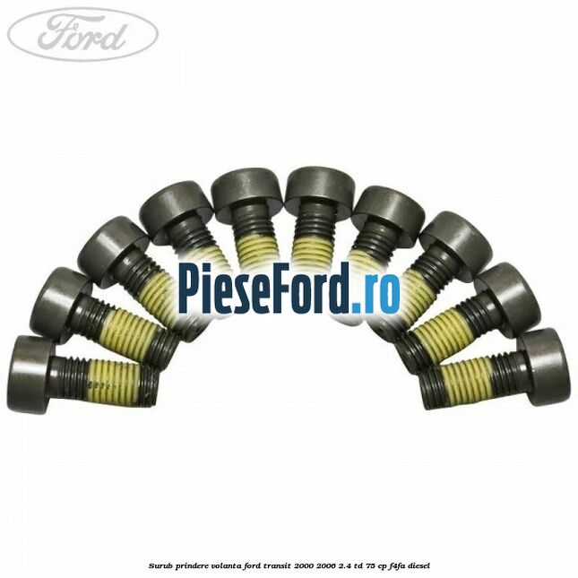 Surub prindere volanta Ford Transit 2000-2006 2.4 TD 75 cp F4FA diesel
