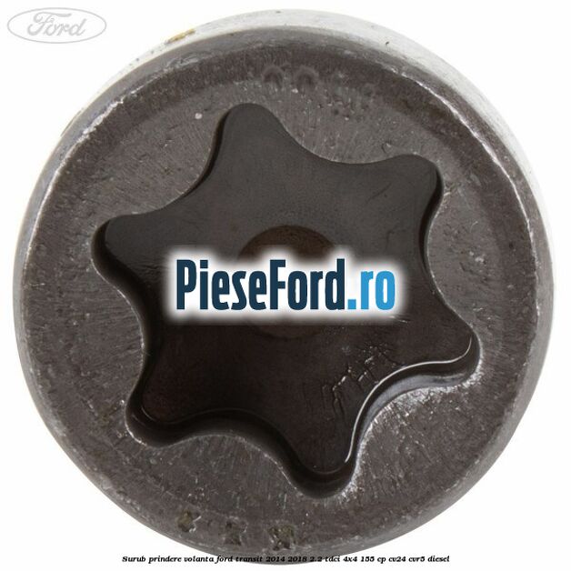 Surub prindere volanta Ford Transit 2014-2018 2.2 TDCi 4x4 155 cp CV24, CVR5 diesel