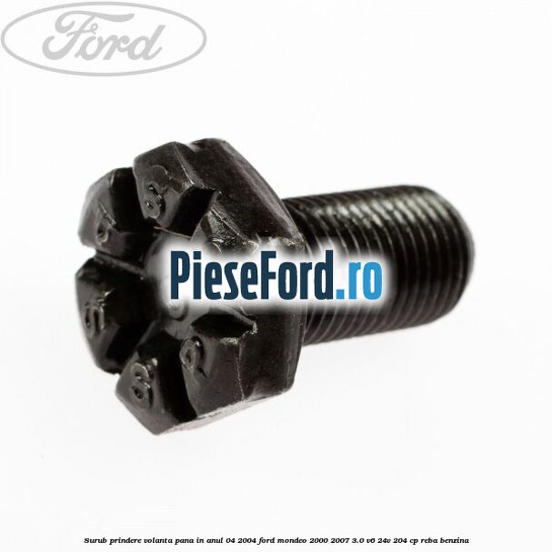 Surub prindere volanta pana in anul 04/2004 Ford Mondeo 2000-2007 3.0 V6 24V 204 cp REBA benzina