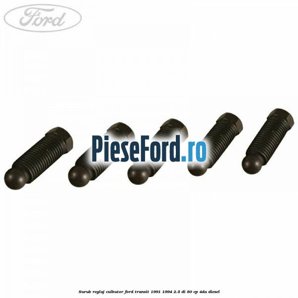 Surub reglaj culbutor Ford Transit 1991-1994 2.5 DI 80 cp 4DA diesel