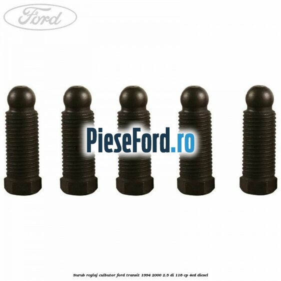 Surub reglaj culbutor Ford Transit 1994-2000 2.5 DI 116 cp Surub reglaj culbutor Ford Transit 1994-2000 2.5 DI 116 cp 4ED diesel