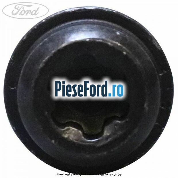 Surub reglaj scaun Ford B-Max 1.4 LPG 90 cp RTJC LPG