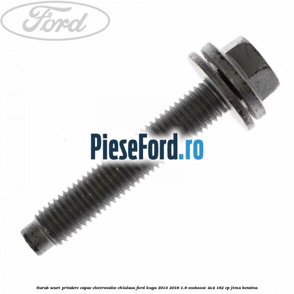 Surub scurt prindere capac electrovalve chiulasa Ford Kuga 2013-2016 1.6 EcoBoost 4x4 182 cp Surub scurt prindere capac electrovalve chiulasa Ford Kuga 2013-2016 1.6 EcoBoost 4x4 182 cp JTMA benzina