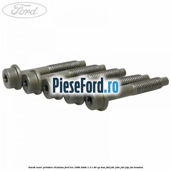 Surub scurt prindere chiulasa Ford Ka 1996-2008 1.3 i 60 cp BAA, J4D, J4K, J4M, J4N, J4P, J4S benzina