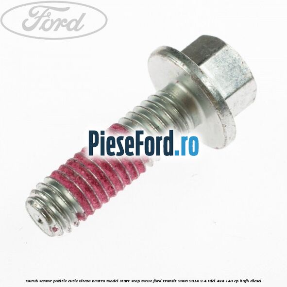 Surub senzor pozitie cutie viteza neutru model start stop MT82 Ford Transit 2006-2014 2.4 TDCi 4x4 140 cp H9FB diesel