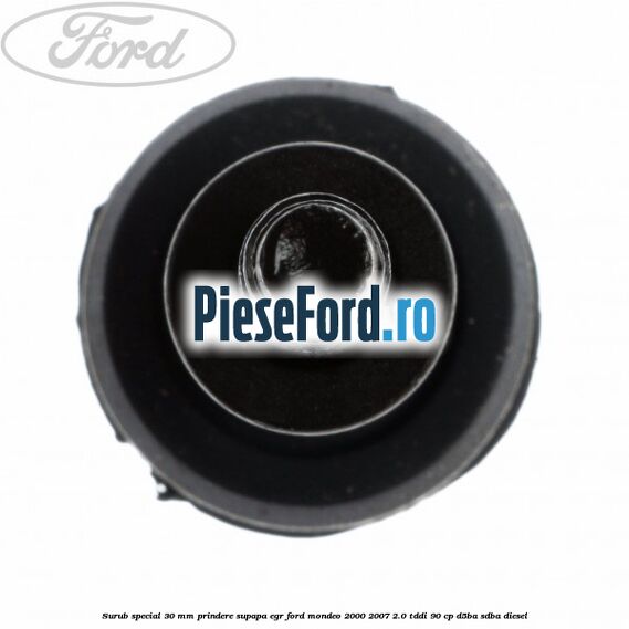 Surub special 30 mm prindere supapa EGR Ford Mondeo 2000-2007 2.0 TDDI 90 cp D5BA, SDBA diesel
