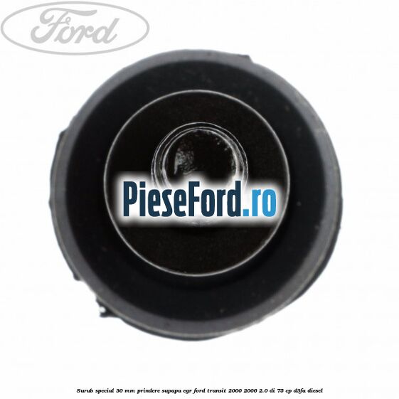 Surub special 30 mm prindere supapa EGR Ford Transit 2000-2006 2.0 DI 75 cp D3FA diesel