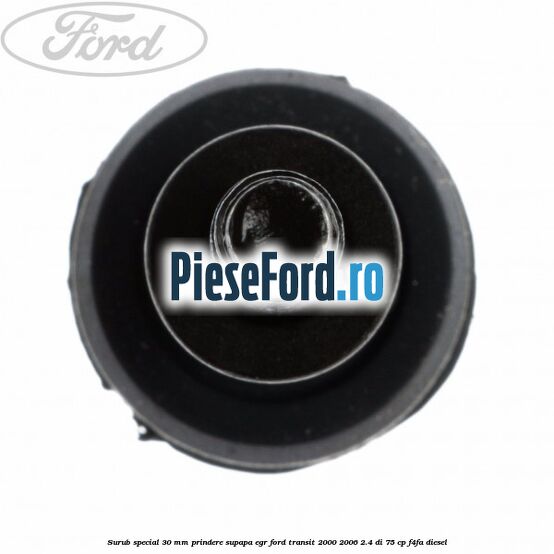 Surub special 30 mm prindere supapa EGR Ford Transit 2000-2006 2.4 DI 75 cp F4FA diesel