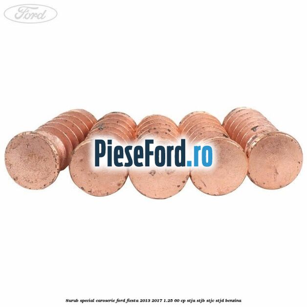 Surub special caroserie Ford Fiesta 2013-2017 1.25 60 cp STJA, STJB, STJC, STJD benzina