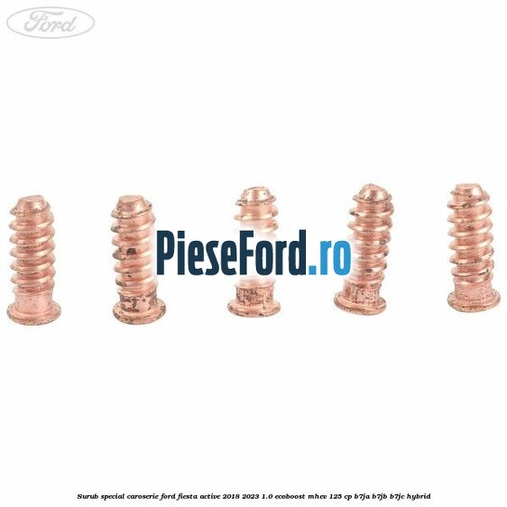 Surub special caroserie Ford Fiesta Active 2018-2023 1.0 EcoBoost mHEV 125 cp B7JA, B7JB, B7JC Hybrid