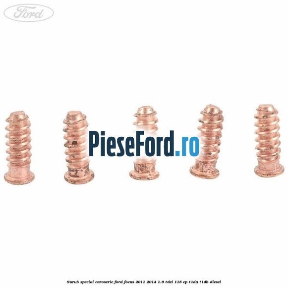 Surub special caroserie Ford Focus 2011-2014 1.6 TDCi 115 cp T1DA, T1DB diesel