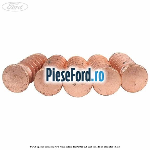 Surub special caroserie Ford Focus Active 2019-2023 1.5 EcoBlue 120 cp ZTDA, ZTDB diesel