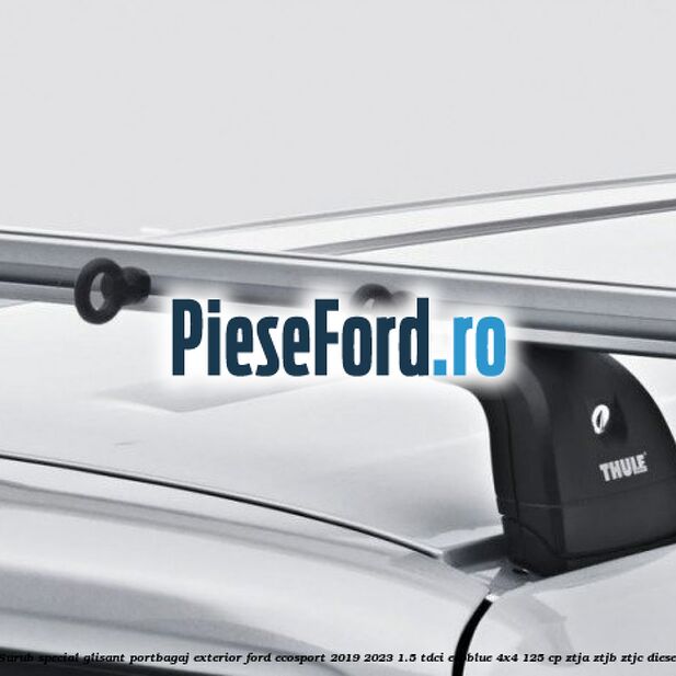 Surub special glisant portbagaj exterior Ford EcoSport 2019-2023 1.5 TDCi EcoBlue 4x4 125 cp ZTJA, ZTJB, ZTJC diesel