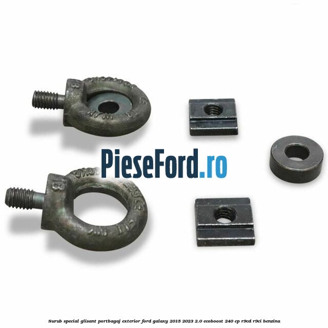 Surub special glisant portbagaj exterior Ford Galaxy 2015-2023 2.0 EcoBoost 240 cp R9CD, R9CI benzina
