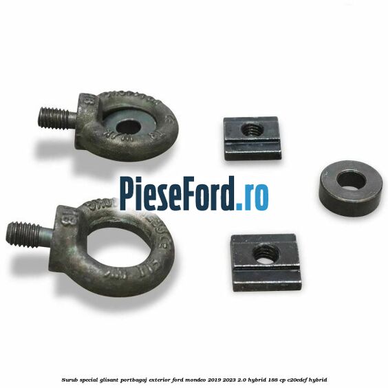Surub special glisant portbagaj exterior Ford Mondeo 2019-2023 2.0 Hybrid 188 cp Surub special glisant portbagaj exterior Ford Mondeo 2019-2023 2.0 Hybrid 188 cp C20EDEF hybrid