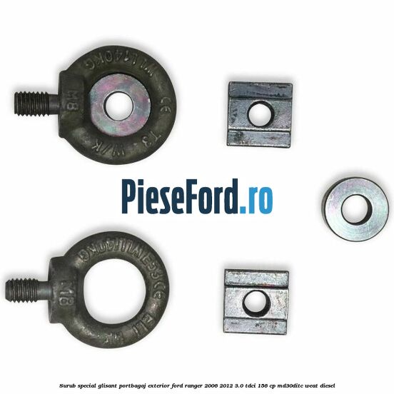 Surub special glisant portbagaj exterior Ford Ranger 2006-2012 3.0 TDCi 156 cp Surub special glisant portbagaj exterior Ford Ranger 2006-2012 3.0 TDCi 156 cp MD30DITC, WEAT diesel