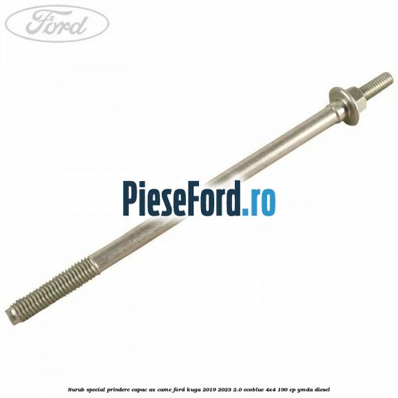 Surub special prindere capac ax came Ford Kuga 2019-2023 2.0 EcoBlue 4x4 190 cp YMDA diesel