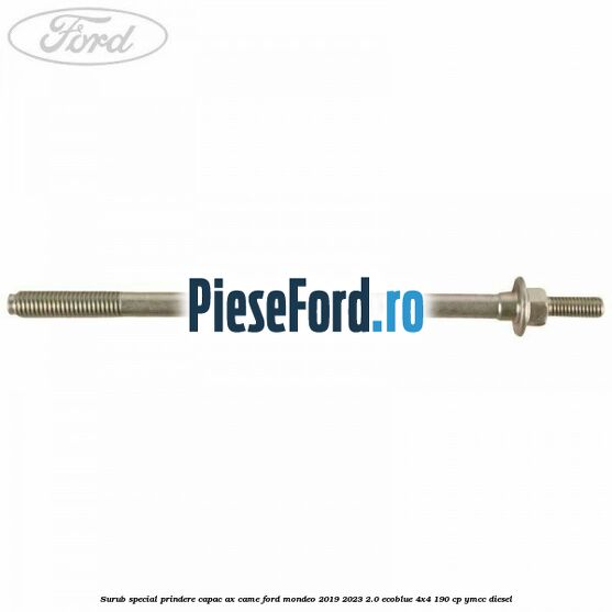 Surub special prindere capac ax came Ford Mondeo 2019-2023 2.0 EcoBlue 4x4 190 cp YMCC diesel