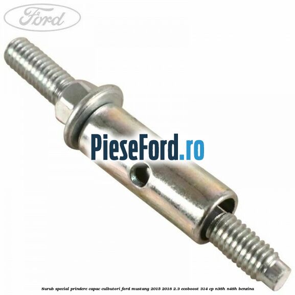 Surub special prindere capac culbutori Ford Mustang 2015-2018 2.3 EcoBoost 314 cp N38H, N48H benzina