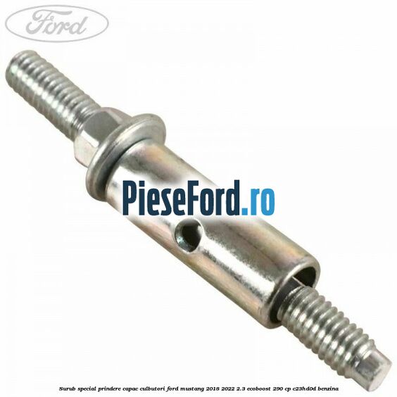 Surub special prindere capac culbutori Ford Mustang 2018-2022 2.3 EcoBoost 290 cp C23HD0D benzina