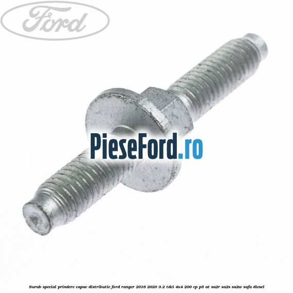 Surub special prindere capac distributie Ford Ranger 2016-2020 3.2 TDCi 4x4 200 cp P5-AT, SA2R, SA2S, SA2W, SAFA diesel
