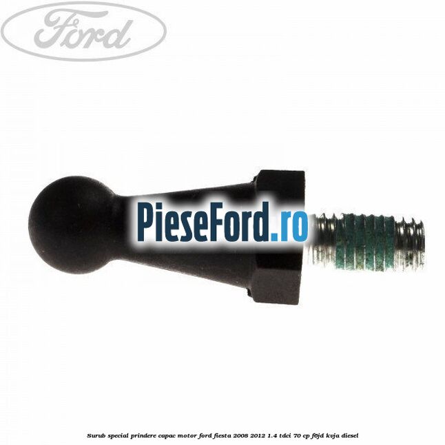 Surub special prindere capac motor Ford Fiesta 2008-2012 1.4 TDCi 70 cp Surub special prindere capac motor Ford Fiesta 2008-2012 1.4 TDCi 70 cp F6JD, KVJA diesel