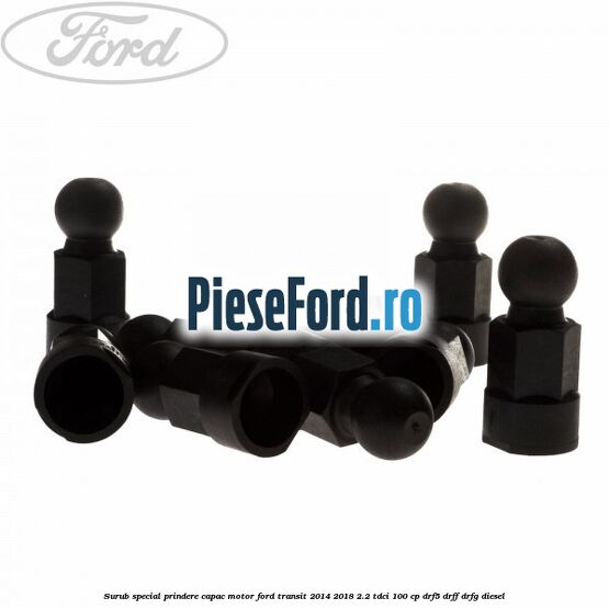 Surub special prindere capac motor Ford Transit 2014-2018 2.2 TDCi 100 cp DRF5, DRFF, DRFG diesel