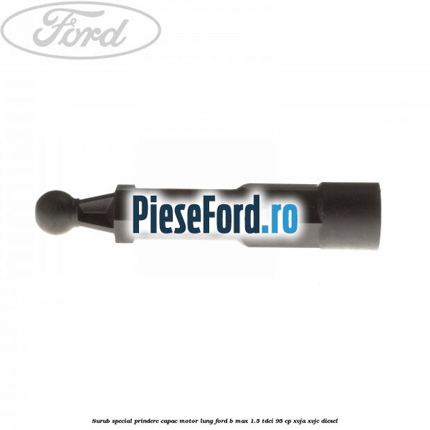 Surub special prindere capac motor lung Ford B-Max 1.5 TDCi 95 cp XVJA, XVJC diesel