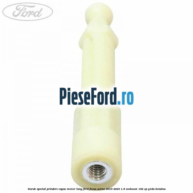 Surub special prindere capac motor lung Ford Focus Active 2019-2023 1.5 EcoBoost 182 cp Y1DA benzina