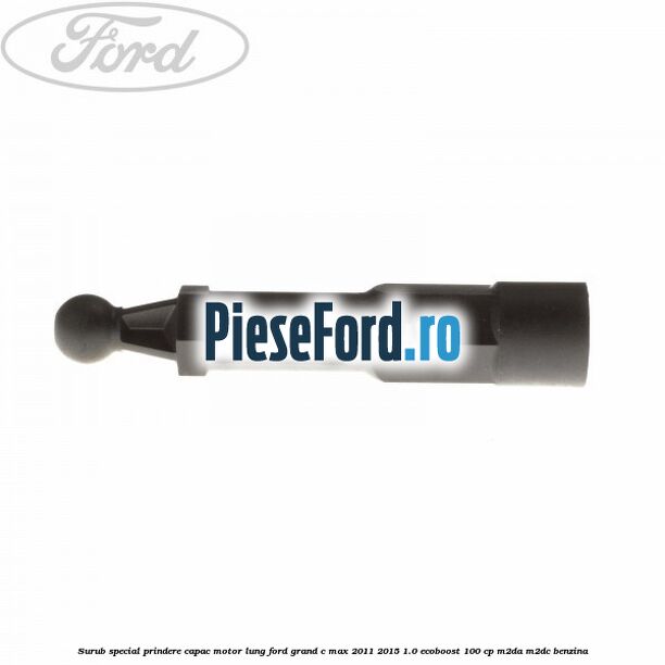 Surub special prindere capac motor lung Ford Grand C-Max 2011-2015 1.0 EcoBoost 100 cp M2DA, M2DC benzina