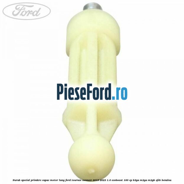 Surub special prindere capac motor lung Ford Tourneo Connect 2019-2023 1.0 EcoBoost 100 cp Surub special prindere capac motor lung Ford Tourneo Connect 2019-2023 1.0 EcoBoost 100 cp B3GA, M2GA, M2GB, SFCB benzina