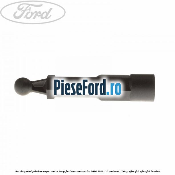 Surub special prindere capac motor lung Ford Tourneo Courier 2014-2018 1.0 EcoBoost 100 cp SFCA, SFCB, SFCC, SFCD benzina