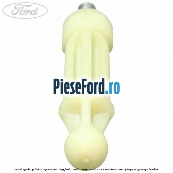 Surub special prindere capac motor lung Ford Transit Connect 2019-2023 1.0 EcoBoost 100 cp B3GA, M2GA, M2GB benzina