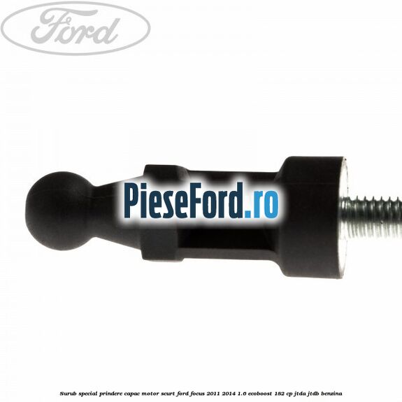 Surub special prindere capac motor scurt Ford Focus 2011-2014 1.6 EcoBoost 182 cp JTDA, JTDB benzina
