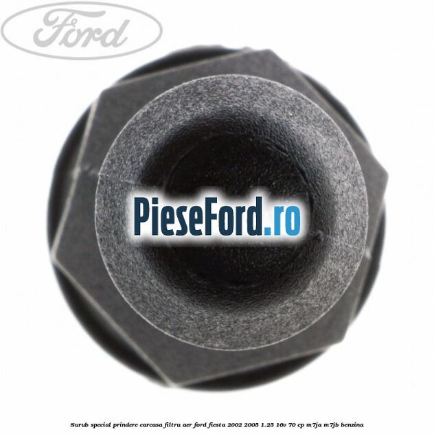 Surub special prindere carcasa filtru aer Ford Fiesta 2002-2005 1.25 16V 70 cp M7JA, M7JB benzina