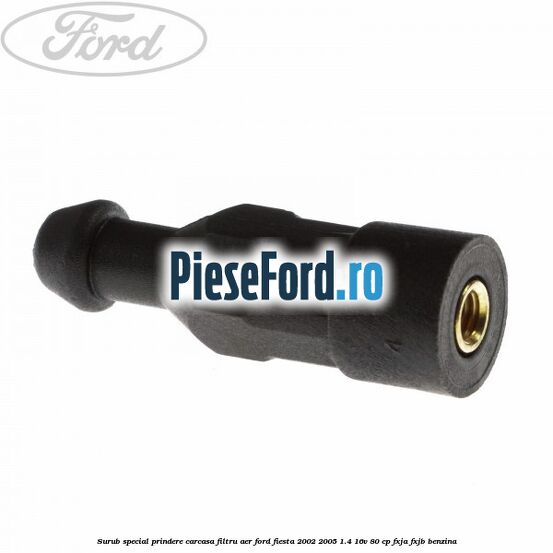 Surub special prindere carcasa filtru aer Ford Fiesta 2002-2005 1.4 16V 80 cp FXJA, FXJB benzina