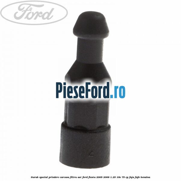 Surub special prindere carcasa filtru aer Ford Fiesta 2005-2008 1.25 16V 75 cp FUJA, FUJB benzina