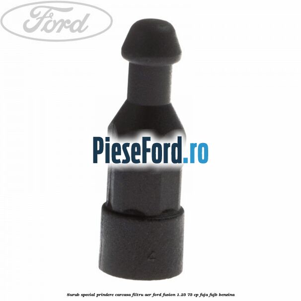 Surub special prindere carcasa filtru aer Ford Fusion 1.25 75 cp FUJA, FUJB benzina