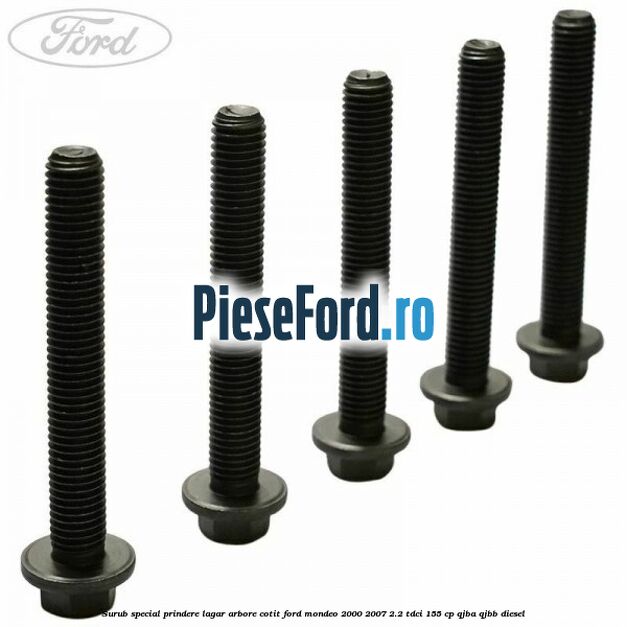 Surub special prindere lagar arbore cotit Ford Mondeo 2000-2007 2.2 TDCi 155 cp QJBA, QJBB diesel