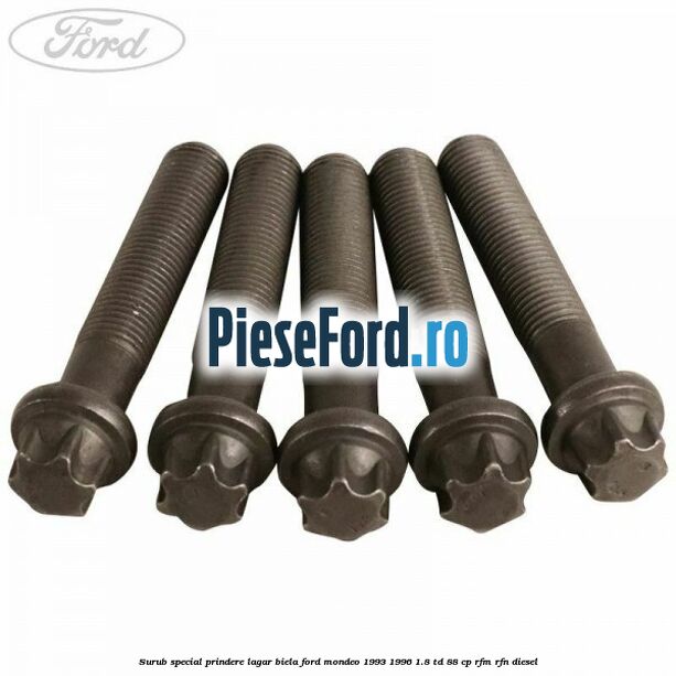 Surub special prindere lagar biela Ford Mondeo 1993-1996 1.8 TD 88 cp RFM, RFN diesel