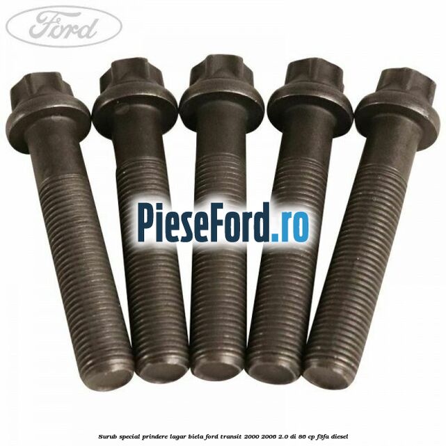 Surub special prindere lagar biela Ford Transit 2000-2006 2.0 DI 86 cp F3FA diesel