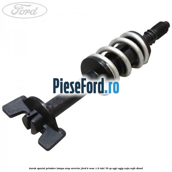 Surub special prindere lampa stop exterior Ford B-Max 1.5 TDCi 75 cp Surub special prindere lampa stop exterior Ford B-Max 1.5 TDCi 75 cp UGJC, UGJG, XUJA, XUJB diesel