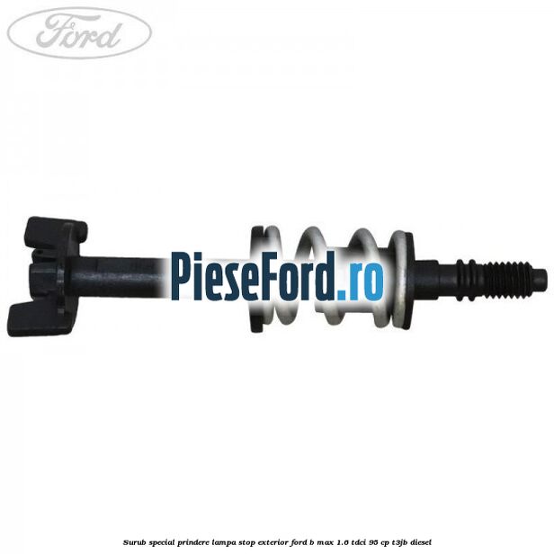 Surub special prindere lampa stop exterior Ford B-Max 1.6 TDCi 95 cp Surub special prindere lampa stop exterior Ford B-Max 1.6 TDCi 95 cp T3JB diesel
