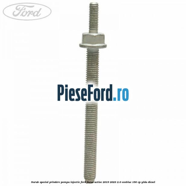 Surub special prindere pompa injectie Ford Focus Active 2019-2023 2.0 EcoBlue 150 cp YLDA diesel