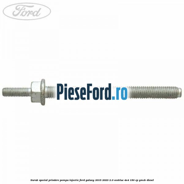 Surub special prindere pompa injectie Ford Galaxy 2015-2023 2.0 EcoBlue 4x4 150 cp Surub special prindere pompa injectie Ford Galaxy 2015-2023 2.0 EcoBlue 4x4 150 cp YMCB diesel