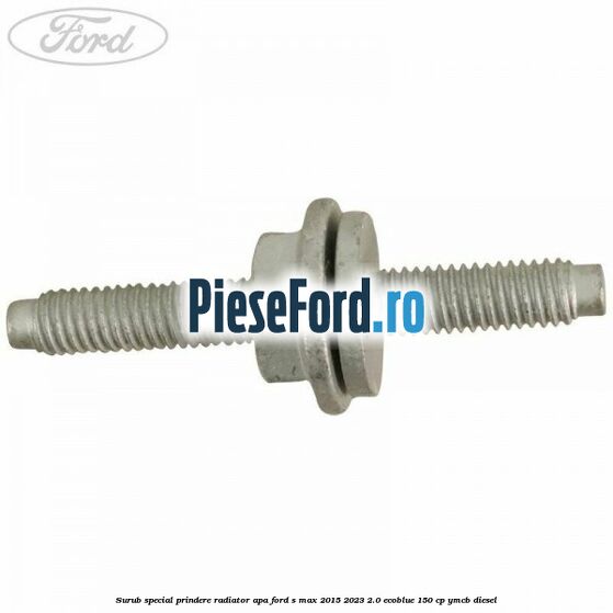 Surub special prindere radiator apa Ford S-Max 2015-2023 2.0 EcoBlue 150 cp YMCB diesel