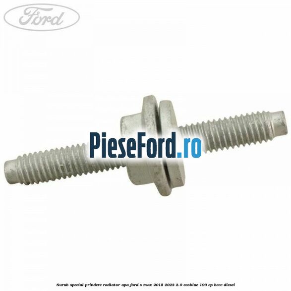Surub special prindere radiator apa Ford S-Max 2015-2023 2.0 EcoBlue 190 cp BCCC diesel
